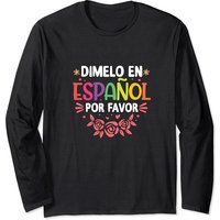 T-shirt à manches longues Dimelo En Espanol Por Favor pour enseignant d'espagnol