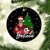Ted Lasso Believe Christmas Ornament