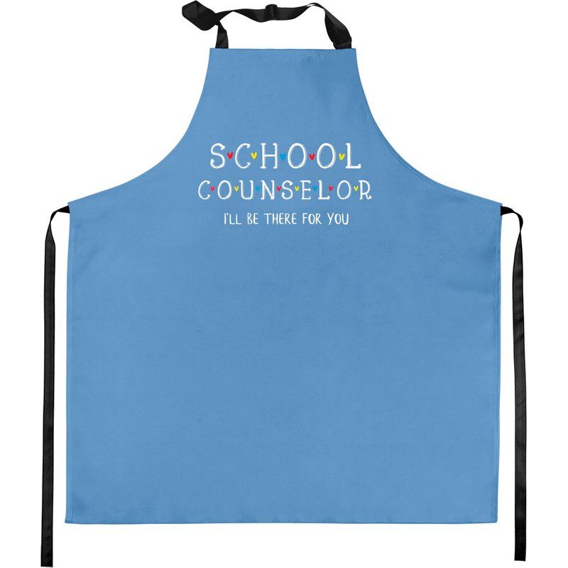 School Counselor Kitchen Apron - I'll Be There For You Gift — Kitchen Aprons