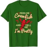 T-shirt Crawfish Nourris-moi de Crawfish et Dis-moi que je suis jolie — T-shirts pour hommes