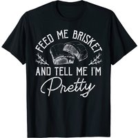 T-shirt BBQ Feed Me Brisket And Tell Me I'm Pretty pour hommes — T-shirts pour hommes