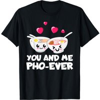 You And Me Pho Ever Vietnamese Soup Bowl T-Shirt for Men — Mens T Shirts