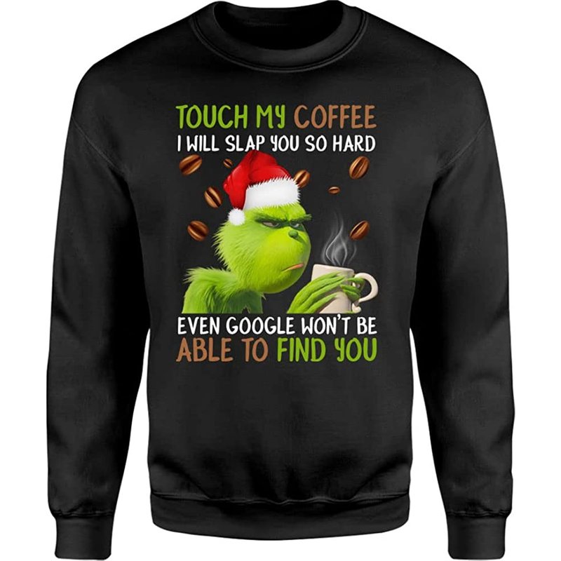 Sweatshirt The Grinch Touch My Coffee pour Unisexe — Sweats à capuche pour hommes