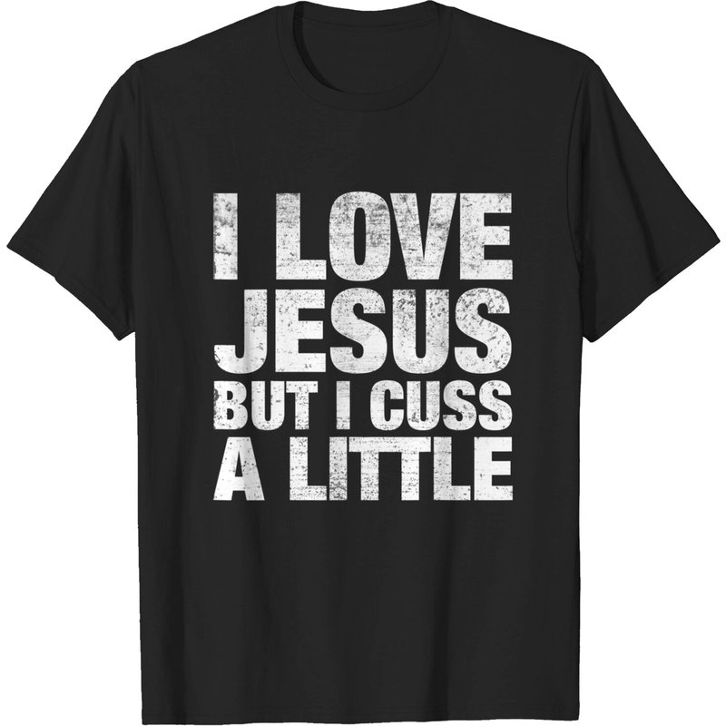 I Love Jesus But I Cuss A Little Men's T-Shirt