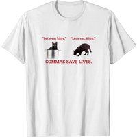 Commas Save Lives T-Shirt Let's Eat Kitty for Men