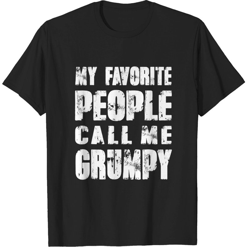 Ok Bye Men's T-Shirt My Favorite People Call Me Grumpy — Mens T Shirts