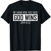 T-Shirt Christian Christianity We Know How This Ends God Wins — T-shirts pour hommes