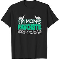 I'm Mom's Favorite T-Shirt for Men