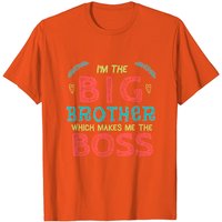 I'm The Big Brother Which Makes Me The Boss T-Shirt for Men