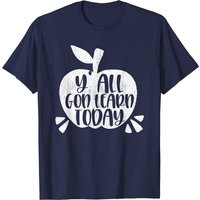 T-shirt You Gon Learn Today pour hommes - Humour premier jour d'école — T-shirts pour hommes