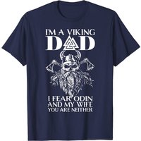 T-shirt Homme I'm A Viking Dad I Fear Odin And My Wife