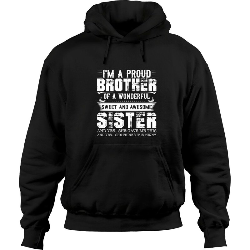 Je suis un fier frère d'une merveilleuse sœur Pullover Hoodie