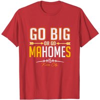 Go Big or Go Mahomes Football Fans T-Shirt for Men — Mens T Shirts