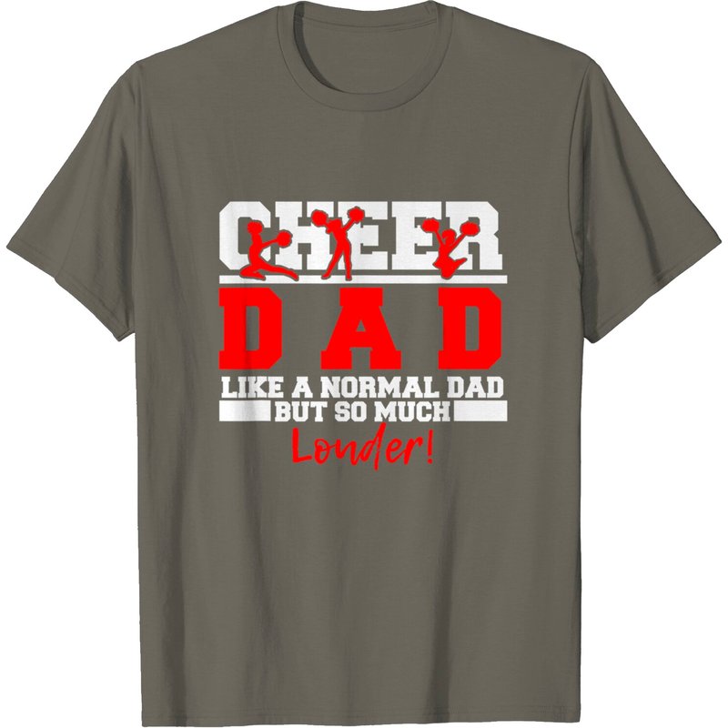 Cheer Dad Like A Normal Dad But So Much Louder T-Shirt — Mens T Shirts