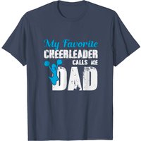 Men's My Favorite Cheerleader Calls Me Dad T-Shirt