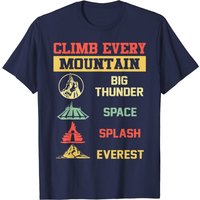 T-shirt Climb Every Mountain Big Thunder Space Splash Everests