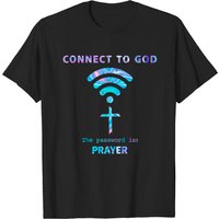Connect To God The Password Is Prayer T-Shirt for Men — Mens T Shirts