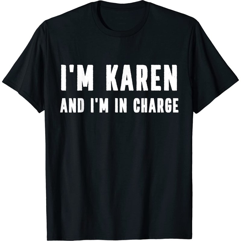 T-shirt Citation Karen Je Suis Aux Commandes — T-shirts pour hommes