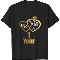 We Still Do 1 Year 1st Wedding Anniversary T-Shirt for Men — Mens T Shirts