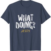 Jeffy T-shirt What Doing? for Men