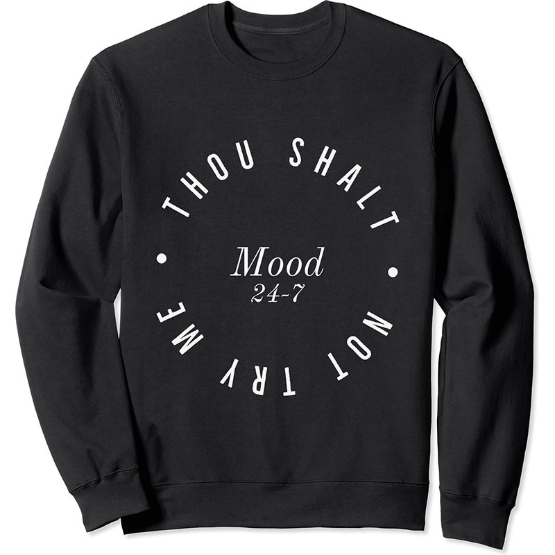 Sweatshirt Thou Shalt Not Try Me Mood 24 7 Unisexe — Sweats à capuche pour hommes