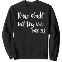 Thou Shalt Not Try Me Sweatshirt | Unisex Black Christian Apparel