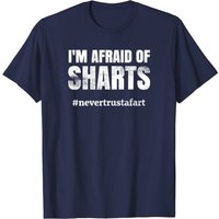 Sharts-Never Trust A Fart Classic Fart Joke T-Shirt for Men — Mens T Shirts