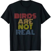 Birds Are Not Real Conspiracy Theory T-Shirt for Men — Mens T Shirts