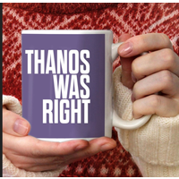 Thanos Was Right Mug — Mugs & Tumblers