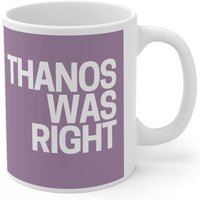 Mug Thanos Avait Raison - Tasse en Céramique Double-Face