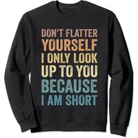 Funny Short People Sweatshirt for Unisex