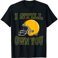 T-shirt Motivational I Still Own You Quarterback Football — T-shirts pour hommes