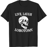 Soft Goth T-Shirt Skull - Live Laugh Lobotomy for Men