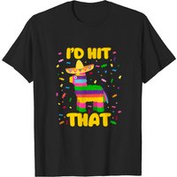 T-shirt de fête Cinco De Mayo I'd Hit That Pinatas pour hommes — T-shirts pour hommes