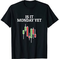 Is It Friday Yet T-Shirt for Men - Funny Stock Market Trader