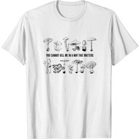 T-shirt You Cannot Kill Me In A Way That Matters Champignon — T-shirts pour hommes
