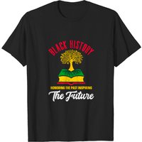 T-shirt Honoring Past Inspiring Future Mois de l'Histoire des Noirs pour Hommes — T-shirts pour hommes
