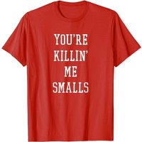 You're Killin Me Smalls Meme T-Shirt Set for Men