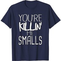 You're Killin Me Smalls Meme T-Shirt for Men