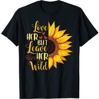 Love Her But Leave Her Wild Wildflower Sunflower T-Shirt