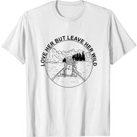 T-shirt drôle Love Her But Leave Her Wild pour hommes — T-shirts pour hommes