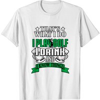 T-shirt pour hommes I Play Golf I Drink And I Know Things — T-shirts pour hommes
