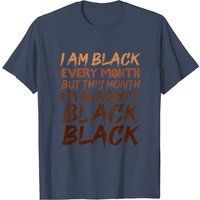 Blackity Black Every Month Black History BHM T-Shirt for Men