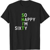 T-shirt So Happy I'm Sixty pour homme - Anniversaire 60 ans — T-shirts pour hommes