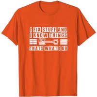 T-shirt Mécanicien I Fix Stuff And I Know Things — T-shirts pour hommes