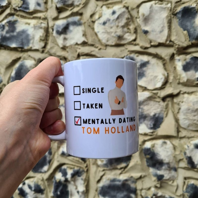 Mentally Dating Tom Holland Mug - Customizable Ceramic — Mugs & Tumblers