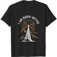 T-shirt I'm Radio Active Antenna Tower Ham Radio Operator