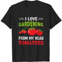 T-shirt I Love Gardening From My Head Tomatoes pour hommes — T-shirts pour hommes