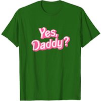 Yes Daddy T-Shirt Babygirl Dads Girl for Men — Mens T Shirts