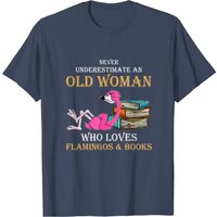 Never Underestimate An Old Woman Who Loves Flamingos T-Shirt